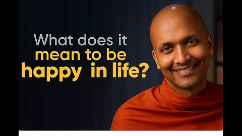 What Does It Mean to Be Happy in Life? | Buddhism in English | Powerful Monk Wisdom