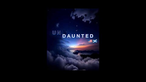 UNDAUNTED