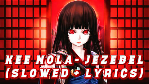 Kee Nola - Jezebel (Slowed)
