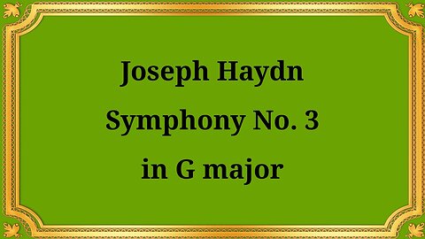 Joseph Haydn Symphony No. 3 in G Major