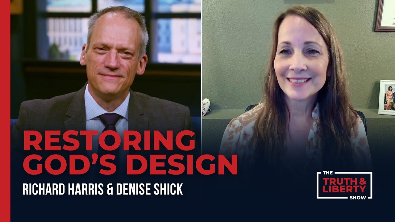 Restoring God’s Design with Denise Scheck on The Truth & Liberty Show
