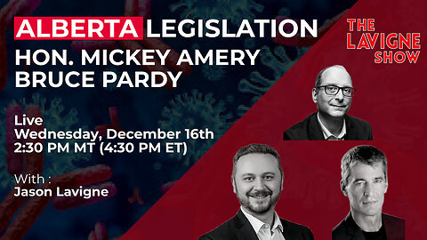Alberta Legislation w/ Hon. Mickey Amery & Bruce Pardy
