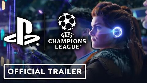 PlayStation x UEFA Champions League - Official Trailer (1)