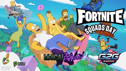 Fortnite ~ Squads Day! With Logical Raven and G2G Gaming!