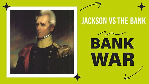 The Fed Part II Jackson and the Bank War