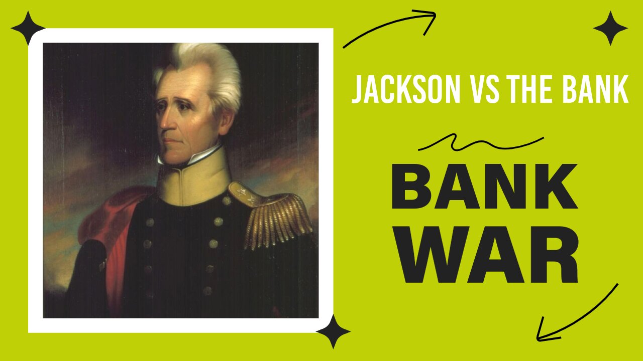 The Fed Part II Jackson and the Bank War