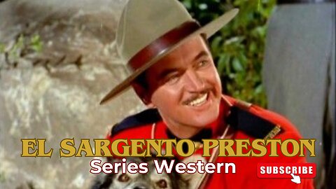 El Sargento Preston/ Serie Western/ Capitulo 7