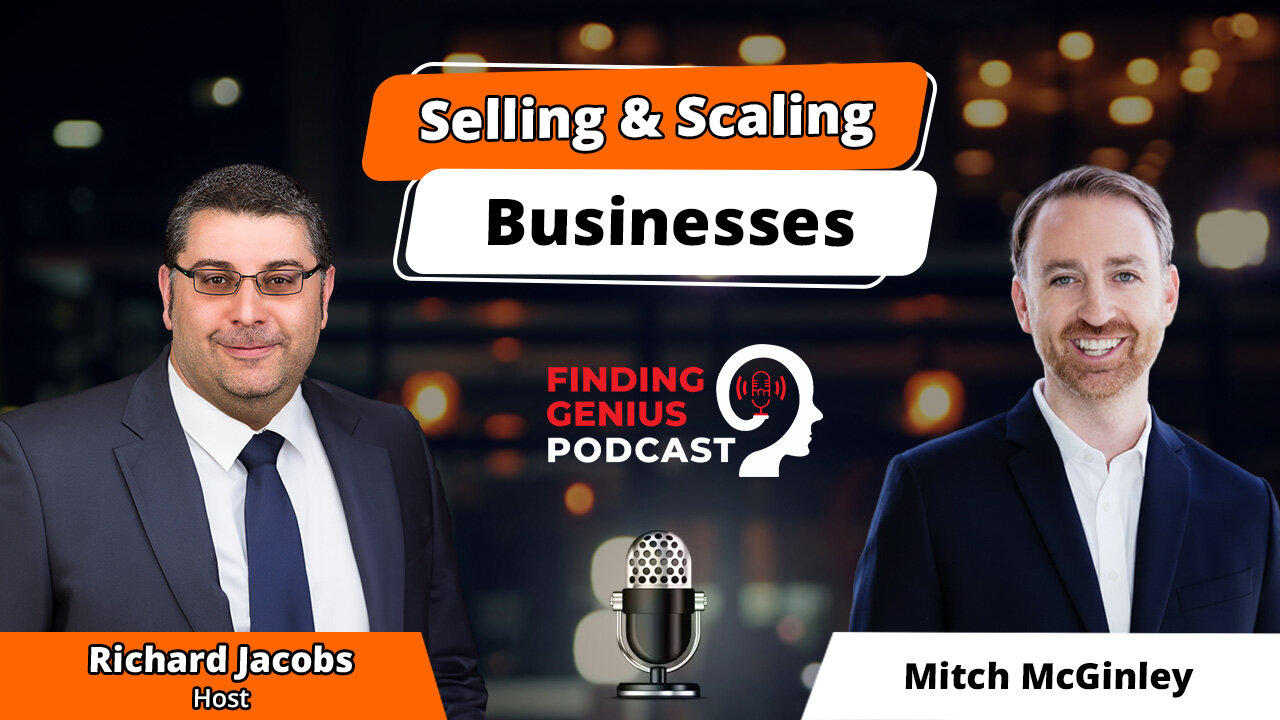 Exiting With Purpose: Mitch McGinley On Selling & Scaling Businesses