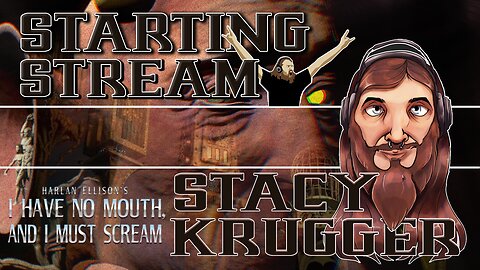 Day 2 of I Have No Mouth, and I Must Scream!! 8/19
