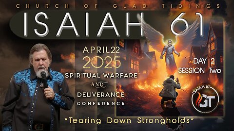 Day 2 | Session 2 | ISAIAH 61 | April 22, 2025