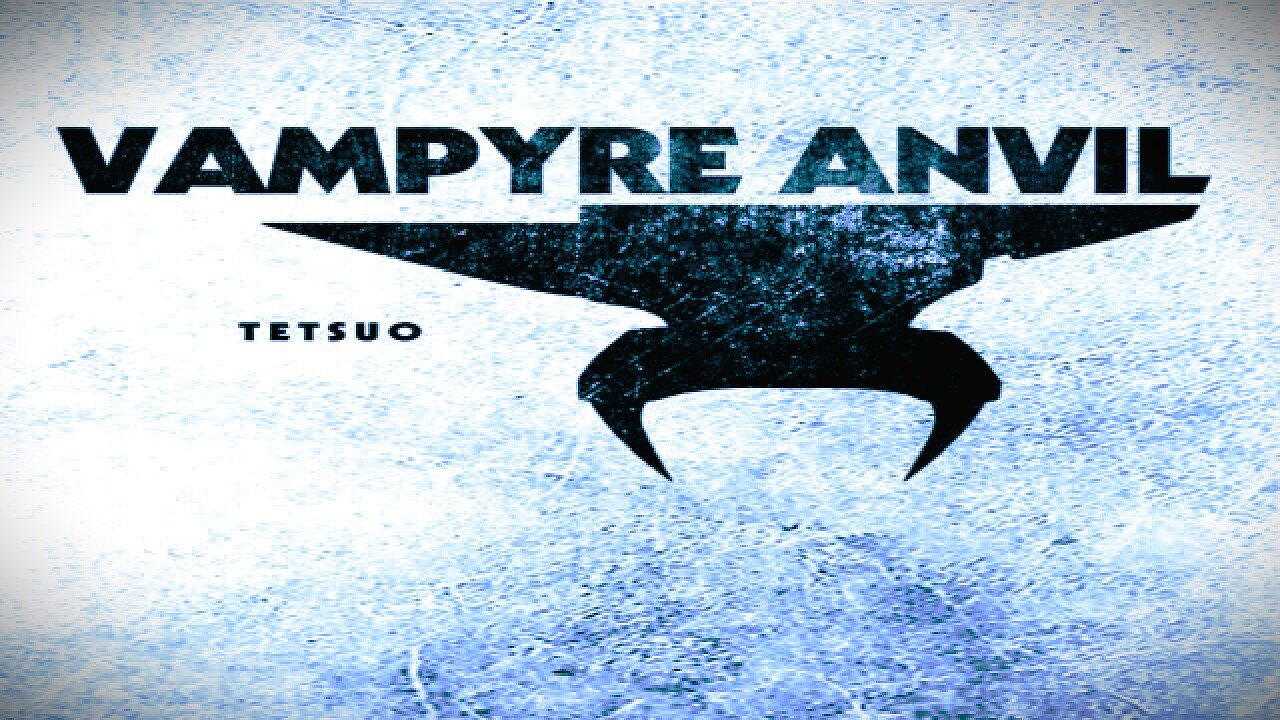 VAMPYRE ANVIL - Tetsuo (2016)