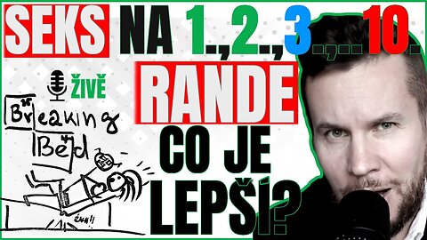 SEKS NA 1.,2.,5. RANDE? CO JE LEPŠÍ A JAK NA TO