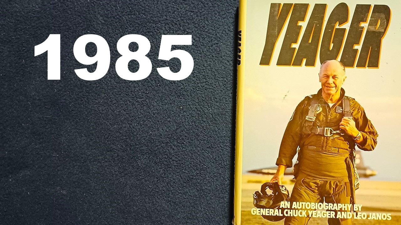 BOOK COVER REVIEW : YEAGER, AN AUTOBIOGRAPHY BY GENERAL CHUCK YEAGER AND LEO JANOS, 1985 Bantam
