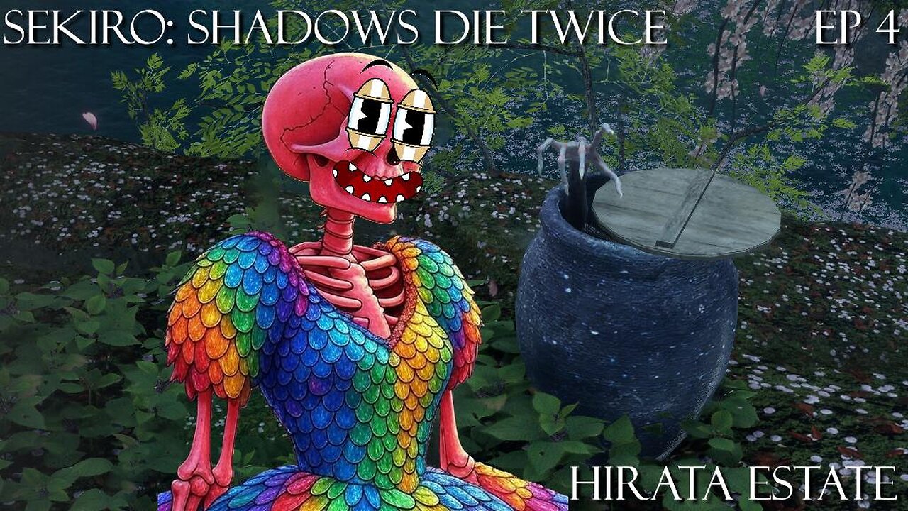 Sekiro: Shadows Die Twice - Ep 4 Hirata Estate