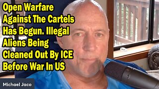 Michael Jaco Update Aug 26: "Illegal Aliens Being Cleaned Out By ICE Before War In US"