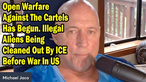 Michael Jaco Update Aug 26: "Illegal Aliens Being Cleaned Out By ICE Before War In US"