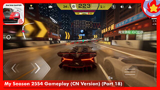 My Season 25S4 Gameplay (CN Version) (Part 18) | Racing Master