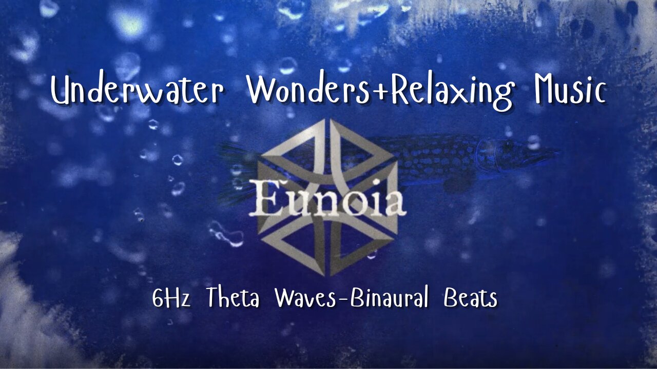 Underwater Wonders + Relaxing Music + Theta Waves