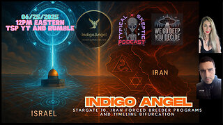 🎙 TSP #2055 – Indigo Angel – Stargate 10, Iran’s Breeder Matrix & Timeline Bifurcation