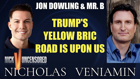 Jon Dowling & Mr. B Discuss Trump's Yellow Brick Road with Nicholas Veniamin
