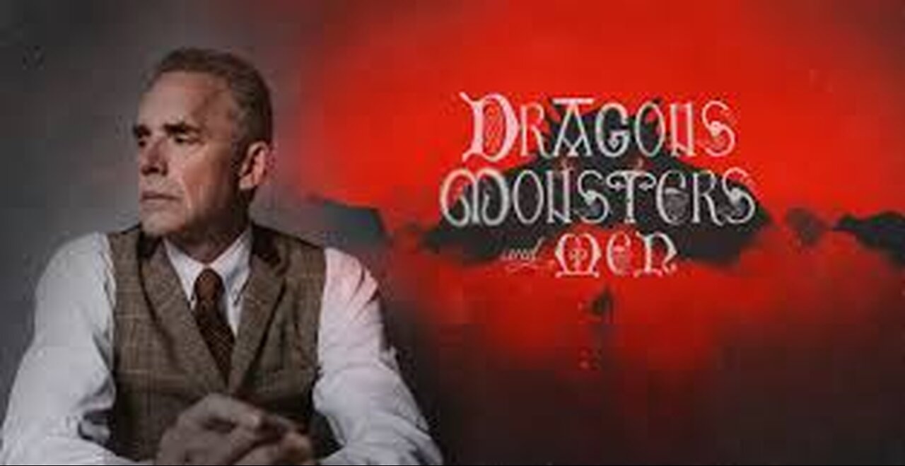 Jordan Peterson Dragons, Monsters and Men 1