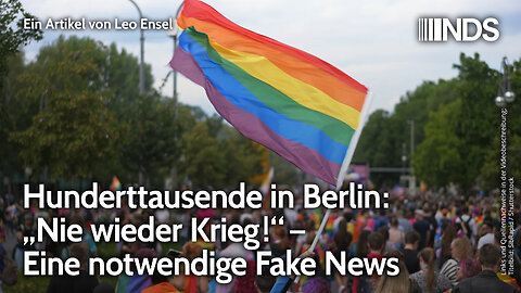 Hunderttausende in Berlin: „Nie wieder Krieg!“ – Eine notwendige Fake News | Leo Ensel | NDS-Podcast