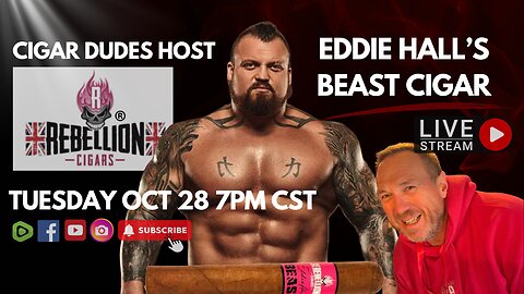 Cigar Dudes x Rebellion Cigars — Eddie Hall “Beast” Deep Dive | TUE, Oct 28 @ 7pm CST