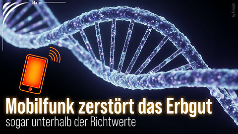 Alarm!! Mobilfunk zerstört das Erbgut sogar unterhalb der Richtwerte