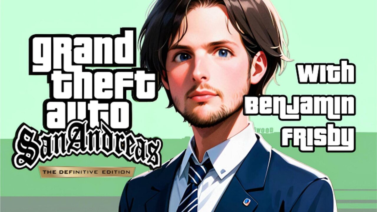 GTA San Andreas W/ Benjamin Frisby #8 - Losing The Hood And Starting Over