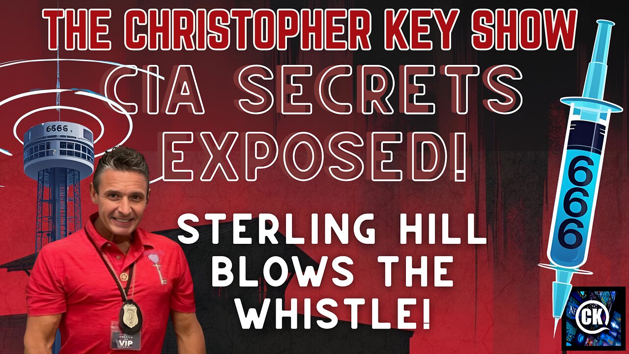 Sterling Hill Exposes CIA Secrets, Vaccine Toxins & 6G Control on The Christopher Key Show! 🚨🧬