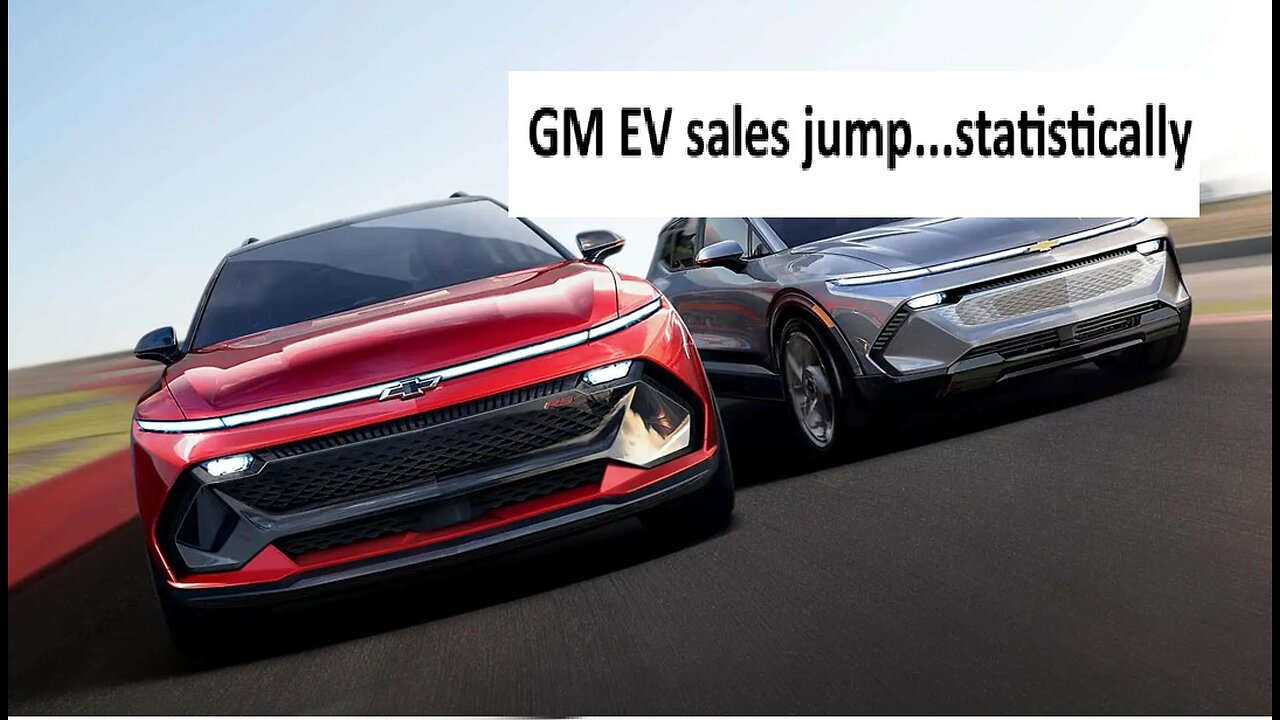 GM EV sales jump while Tesla dip