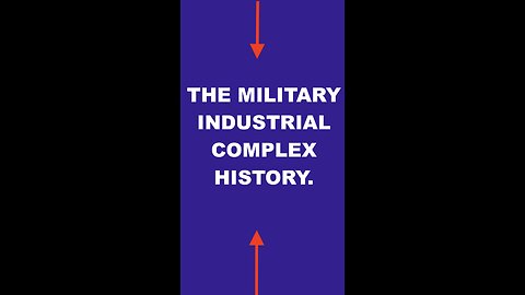 THE MILITARY INDUSTRIAL COMPLEX HISTORY.
