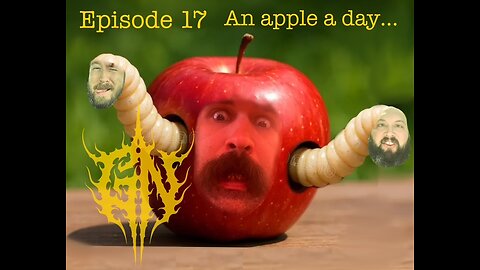 Episode 17: An Apple A Day...