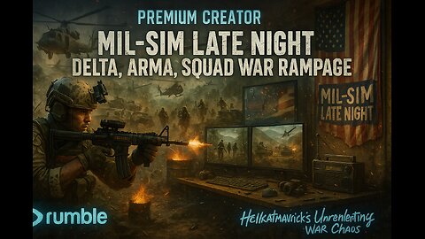 🎮💣🌙 MIL-SIM LATE NIGHT: DELTA, ARMA, SQUAD & WAR DOCS!🎮💣🌙