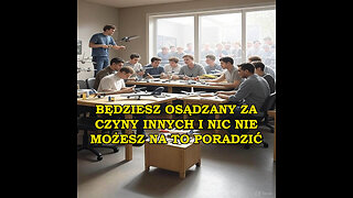 Będziesz osądzany za czyny innych i nic nie możesz na to poradzić