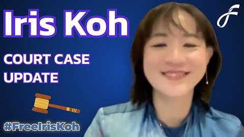 Iris Koh - Court Case Update