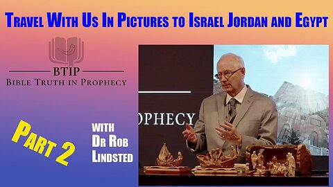 Episode 169 Travel With Us To Israel Jordan and Egypt! Part 2 with Dr Rob Lindsted