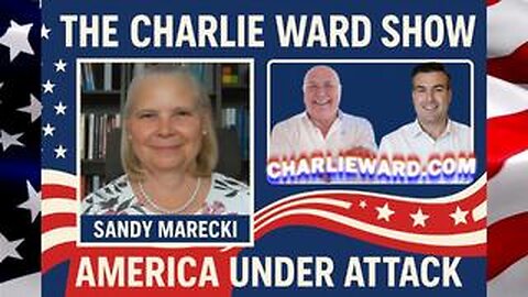 AMERICA UNDER ATTACK WITH CHARLIE WARD, SANDY MARECK, & PAUL BROOKER