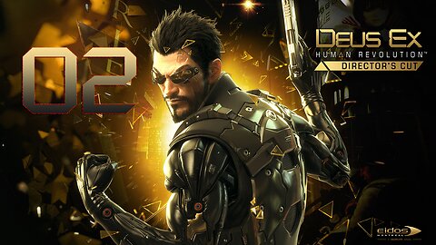 Deus Ex Human Revolution - Director's Cut 002 Back in the Saddle