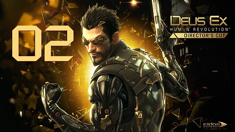 Deus Ex Human Revolution 002 Back in the Saddle
