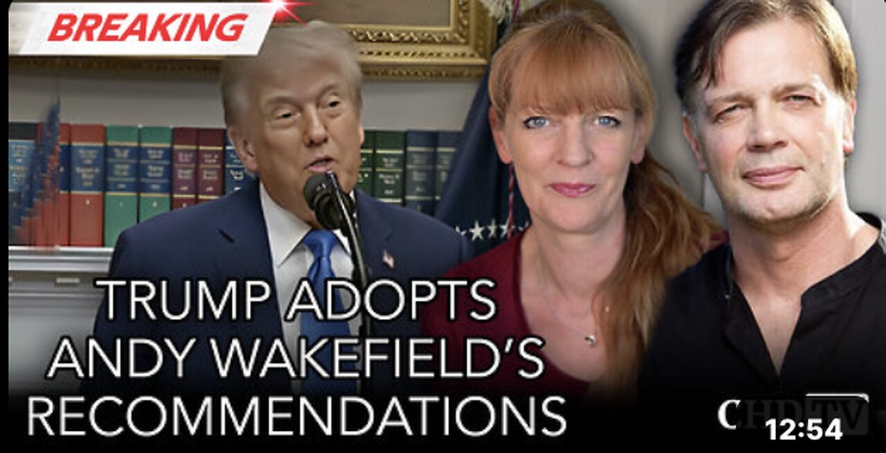 Trump Adopts Andy Wakefield's Recommendations