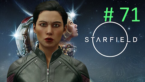 ECS Constant // Let's Play Starfield BLIND # 71