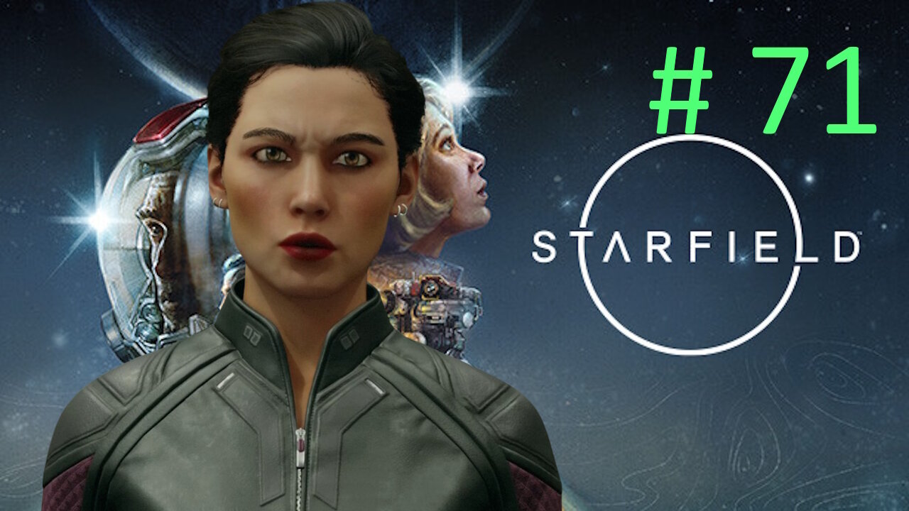 ECS Constant // Let's Play Starfield BLIND # 71