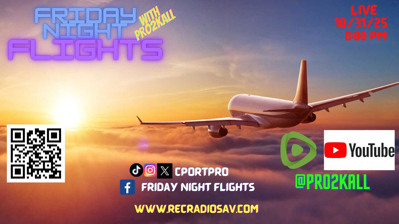 Friday Night Flights 10/31/25: Spooky Night... Spooky Times!!!!
