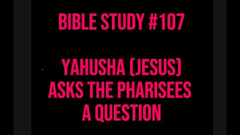 📍Morning Bible Study #107 📖 Yahusha (Jesus) Asks The Pharisees A Question #ASL #deaf #bible