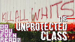 The Unprotected Class - Do You Even Read?