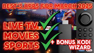 BEST 3 Firestick Apps (March 2025) for Movies, TV & Sports + BONUS Kodi Wizard! | Step by Step Guide