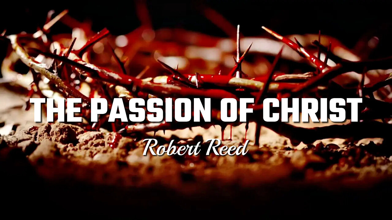 Robert Reed - The Passion of Christ