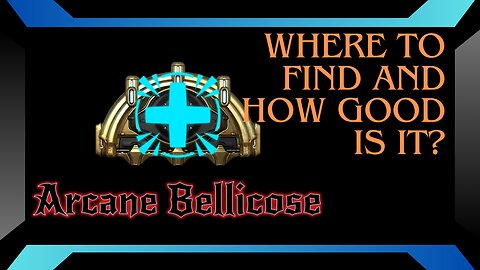 Arcane Bellicose: Where to find it and how good is it?