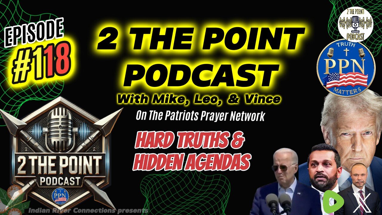2 The Point Podcast #118 - Hard Truths & Hidden Agendas